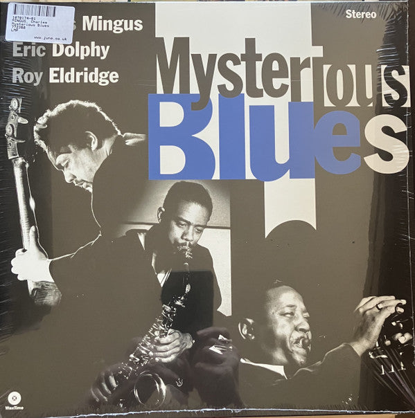 MINGUS CHARLES; ERIC DOLPHY & ROY ELDRIDGE - MYSTERIOUS BLUES