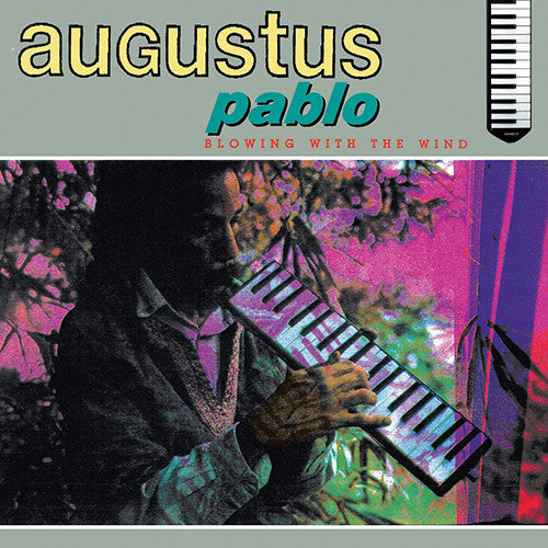 PABLO,AUGUSTUS - BLOWING WITH THE WIND