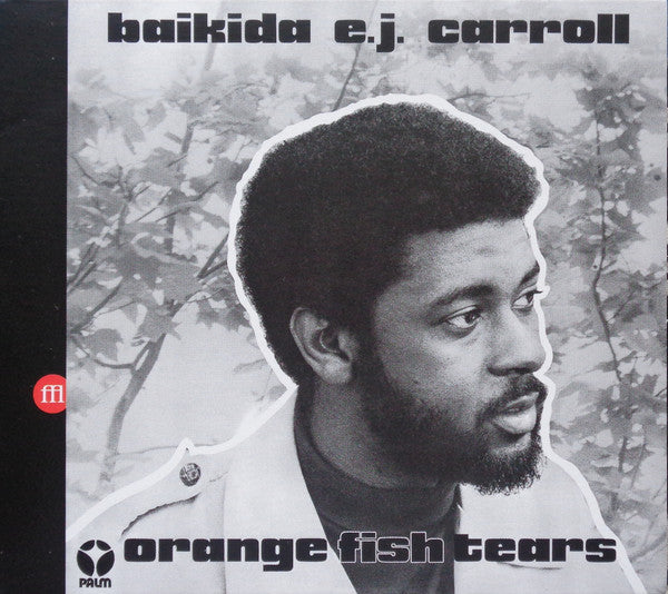 CARROLL,BAIKIDA - ORANGE FISH TEARS