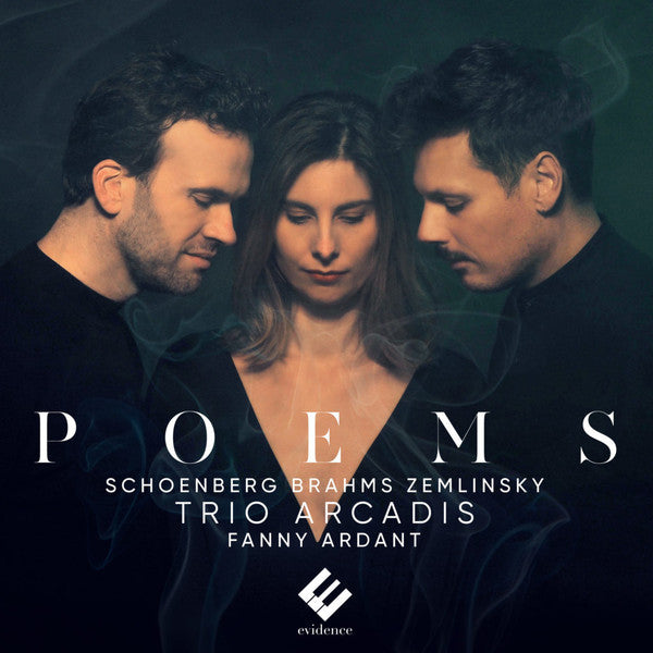 TRIO ARCADIS; FANNY ARDANT - POEMS: SCHOENBERG, BRAHMS, ZEMLINSKY