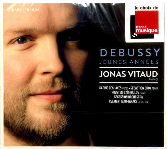 SECESSION ORCHESTRA; CLÉMENT MAO-TAKACS; JONAS VITAUD; KARINE DESAYES - DEBUSSY JEUNES ANNÉES