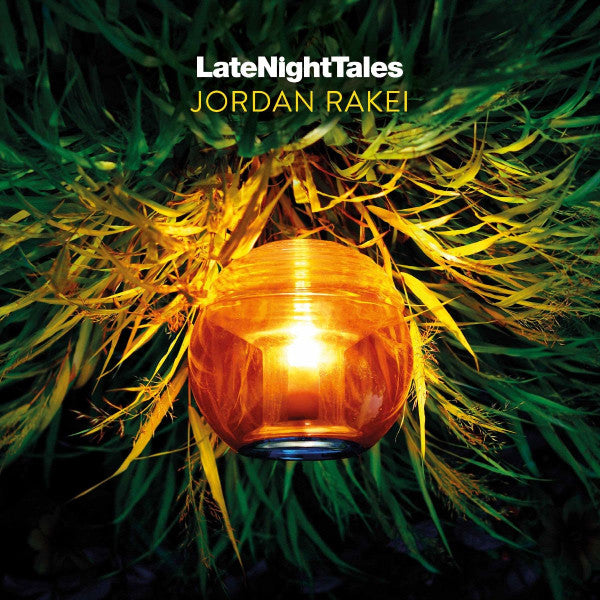 RAKEI,JORDAN - LATE NIGHT TALES: JORDAN RAKEI