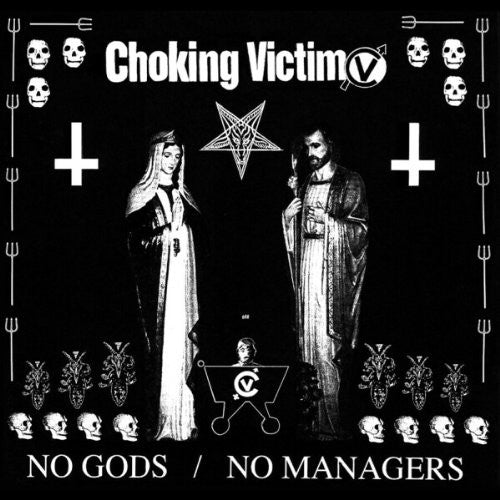 CHOKING VICTIM - NO GODS NO MANAGERS