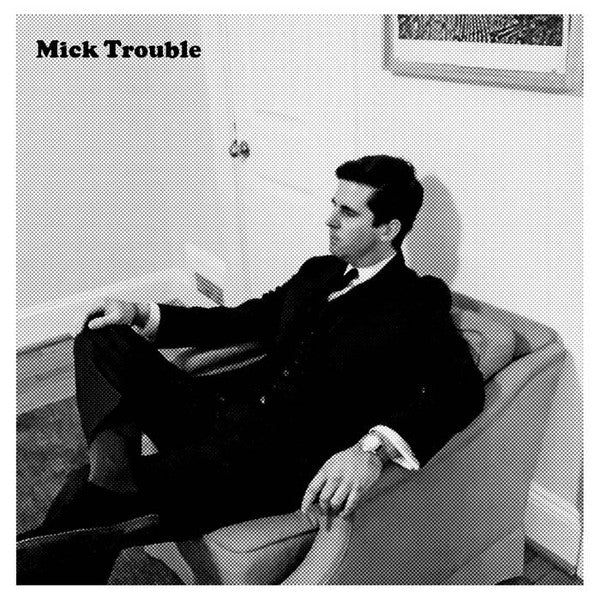 TROUBLE,MICK - IT'S MICK TROUBLES SECOND LP