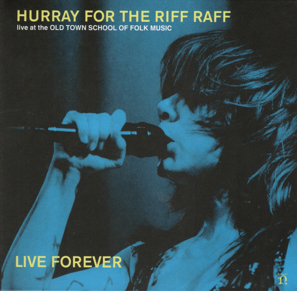 HURRAY FOR THE RIFF RAFF - LIVE FOREVER