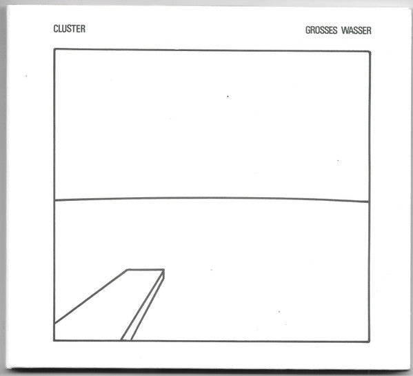 CLUSTER - GROSSES WASSER