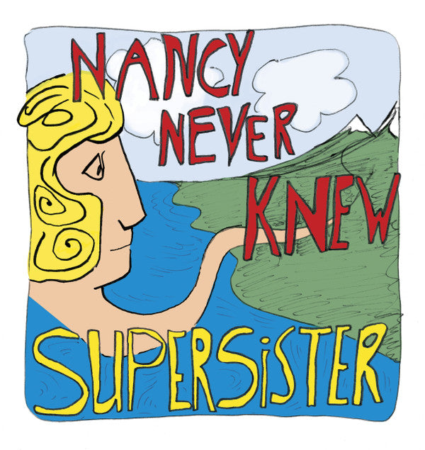 SUPERSISTER - NANCY NEVER KNEW
