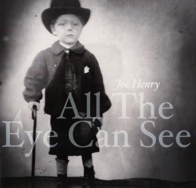 HENRY,JOE - ALL THE EYE CAN SEE (2LP)