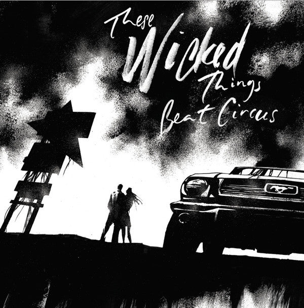BEAT CIRCUS - BEAT CIRCUS: THESE WICKED THINGS
