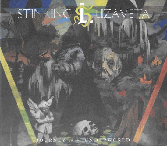 STINKING LIZAVETA - JOURNEY TO THE UNDERWORLD