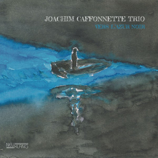 JOACHIM CAFFONNETTE TRIO - VERS L'AZUR NOIR