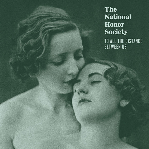 NATIONAL HONOR SOCIETY - TO ALL THE DISTANCE BETWEEN US