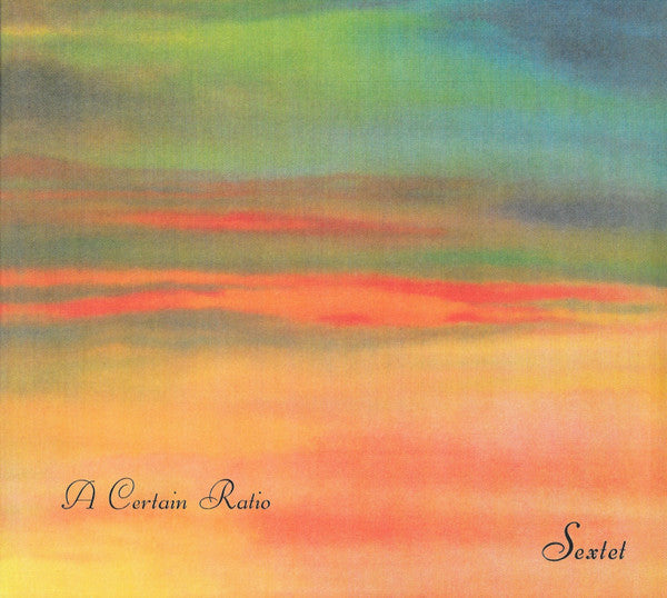 A CERTAIN RATIO - SEXTET