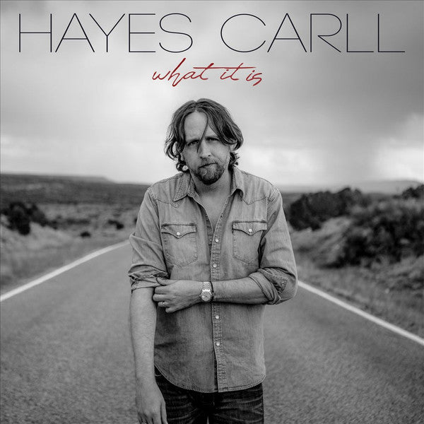 CARLL,HAYES - WHAT IT IS