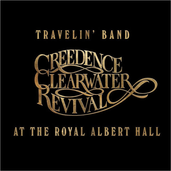 CREEDENCE CLEARWATER REVIVAL - AT THE ROYAL ALBERT HALL (DELUXE) (2CD/2LP/BLU-RAY)