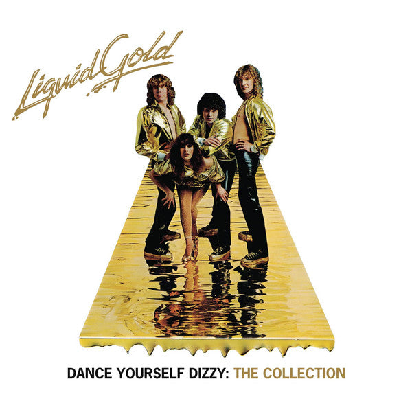 LIQUID GOLD - DANCE YOURSELF DIZZY: THE COLLECTION