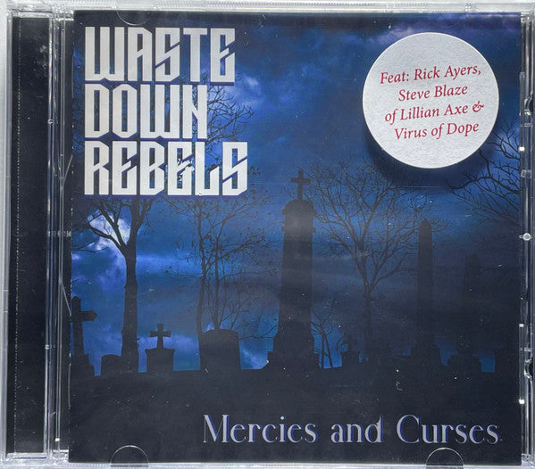 WASTE DOWN REBELS - MERCIES & CURSES
