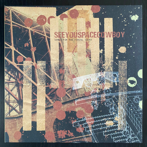 SEEYOUSPACECOWBOY - SONGS FOR THE FIRING SQUAD