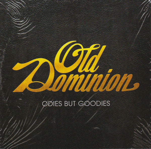OLD DOMINION - ODIES BUT GOODIES
