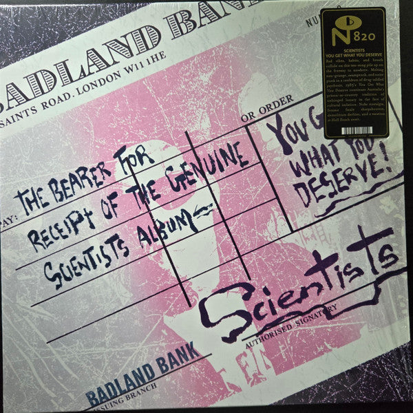 SCIENTISTS - YOU GET WHAT YOU DESERVE