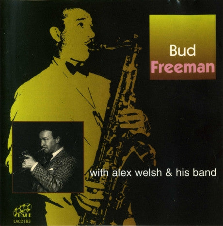 FREEMAN BUD/ALEX WELSH - BUD FREEMAN WITH ALEX WEL