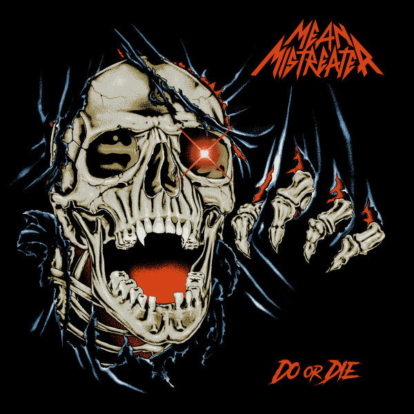 MEAN MISTREATER - DO OR DIE