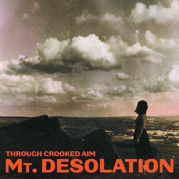 MT. DESOLATION - THROUGH CROOKED AIM