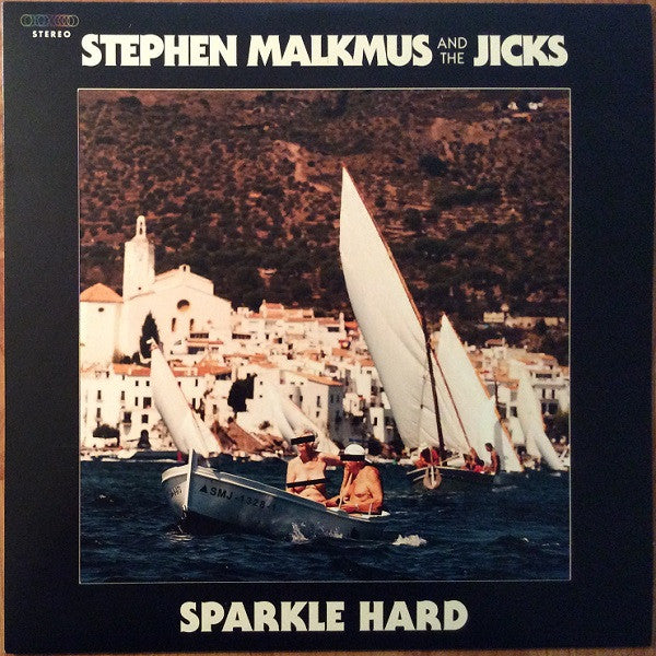 MALKMUS,STEPHEN & THE JICKS - SPARKLE HARD