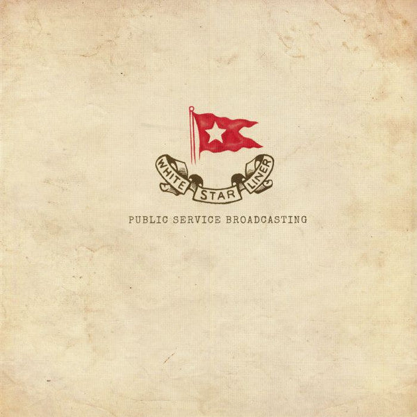 PUBLIC SERVICE BROADCASTING - WHITE STAR LINER EP