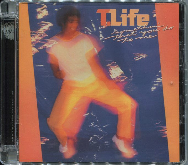 T LIFE - SOMETHIN THAT YOU DO TO ME