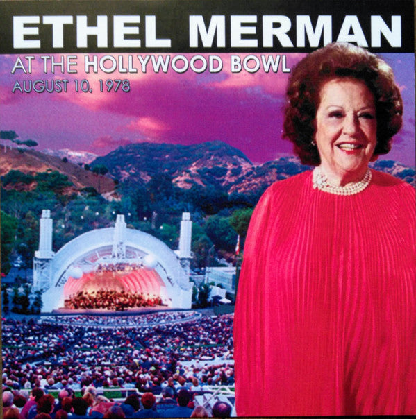 MERMAN,ETHEL - LIVE AT THE HOLLYWOOD BOWL AUGUST 10, 1978 (FIRST ISSUE)