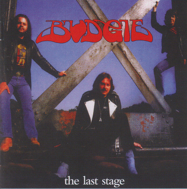 BUDGIE - LAST STAGE