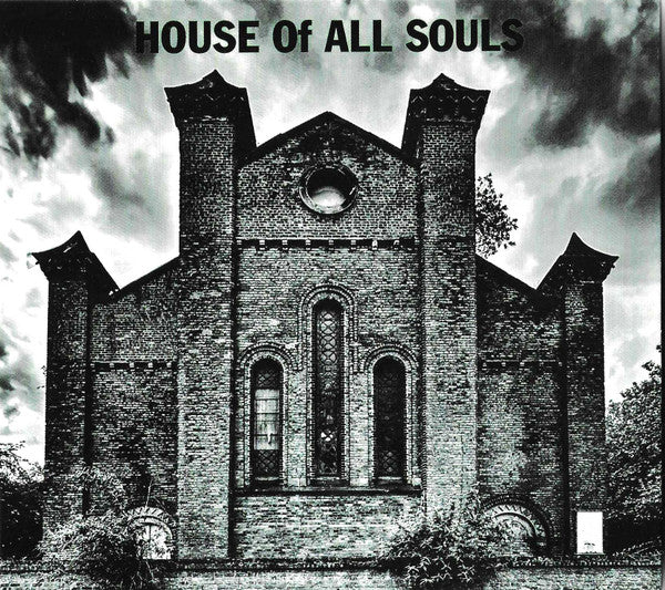 HOUSE OF ALL - HOUSE OF ALL SOULS
