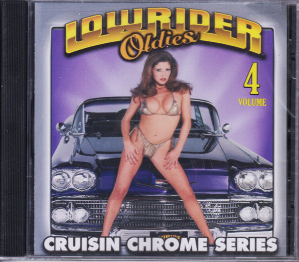VARIOUS ARTISTS - LOWRIDER OLDIES CHROME VOL.4 / VARIOUS