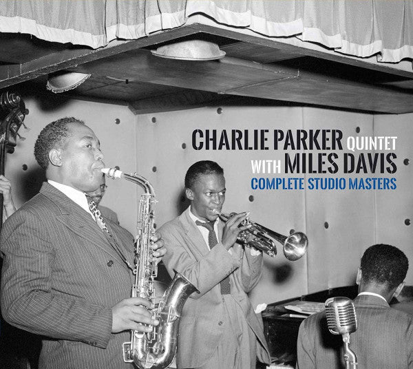 PARKER,CHARLIE QUINTET WITH MILES DAVIS - COMPLETE STUDIO MASTERS (2CD)