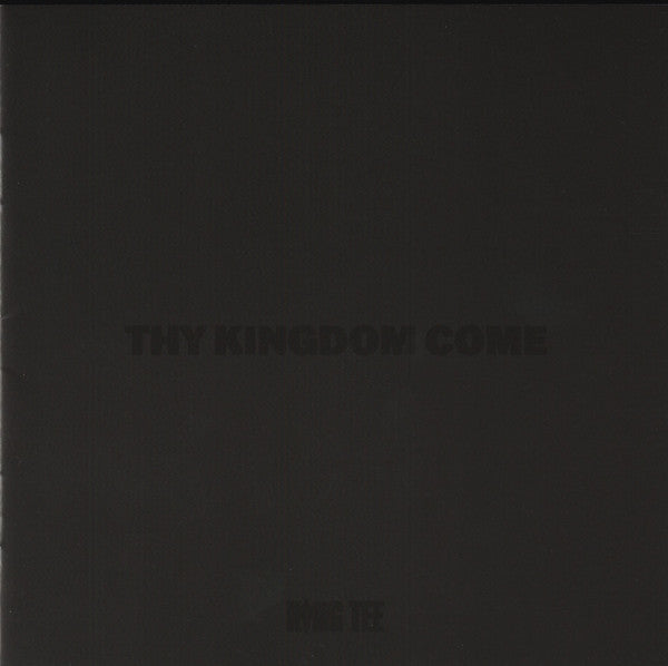 KING TEE - THY KINGDOM COME (2CD)