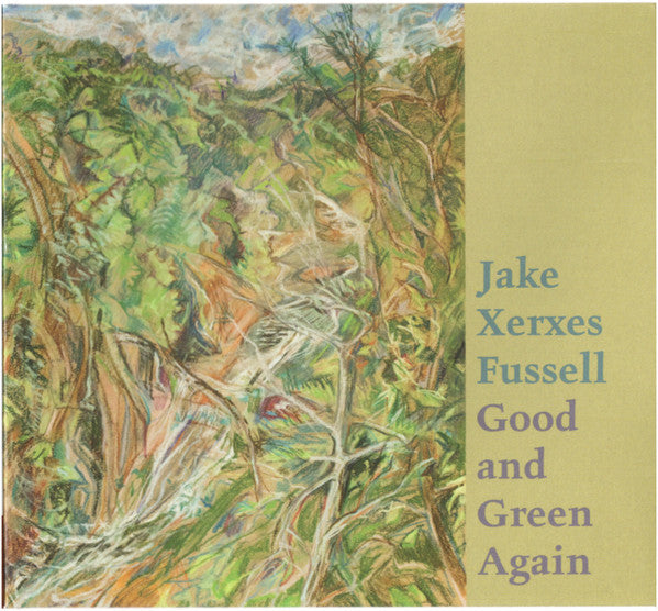 FUSSELL,JAKE XERXES - GOOD & GREEN AGAIN