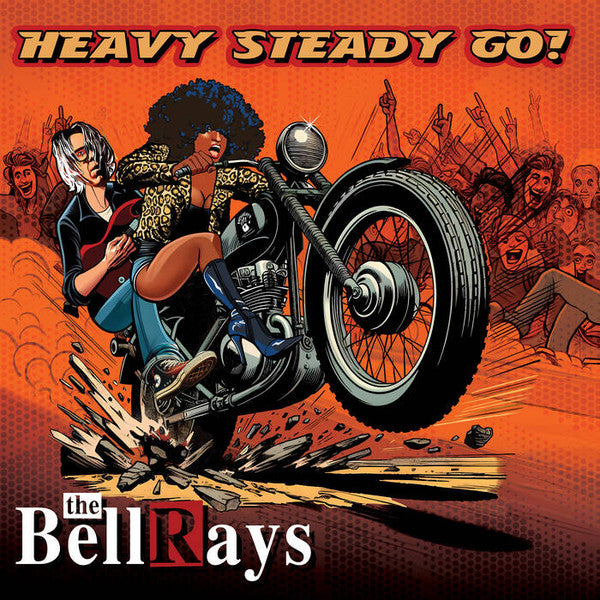 BELLRAYS - HEAVY STEADY GO