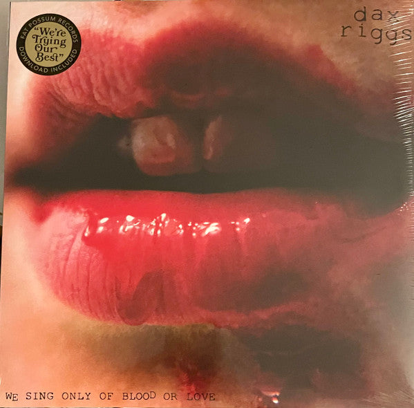 RIGGS,DAX - WE SING OF ONLY BLOOD OR LOVE