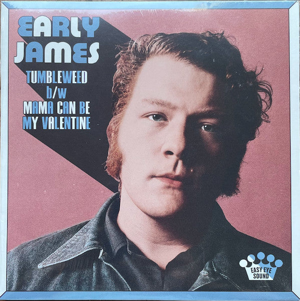 EARLY JAMES - TUMBLEWEED B/W MAMA CAN BE MY VALENTINE (I)