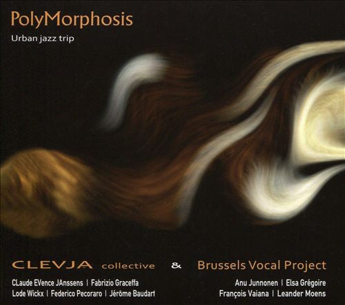 CLEVJA COLLECTIVE; BRUSSELS VOCAL PROJECT - JANSSENS: POLYMORPHOSIS - URBAN JAZZ TRIP