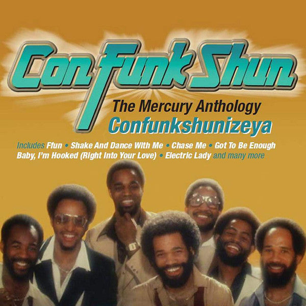 CON FUNK SHUN - CONFUNKSHUNIZEYA: THE MERCURY ANTHOLOGY