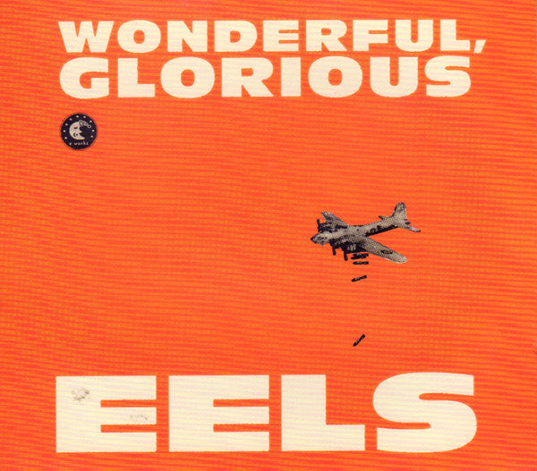 EELS - WONDERFUL GLORIOUS