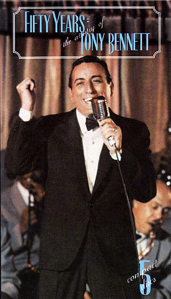 BENNETT,TONY - FIFTY YEARS: ARTISTRY OF TONY BENNETT