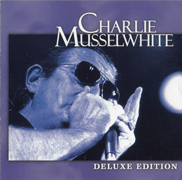 MUSSELWHITE,CHARLIE - DELUXE EDITION