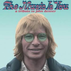 VARIOUS ARTISTS - MUSIC IS YOU: TRIBUTE TO JOHN DENVER / VAR