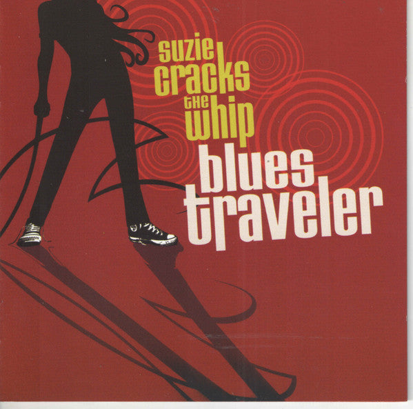 BLUES TRAVELER - SUZIE CRACKS THE WHIP