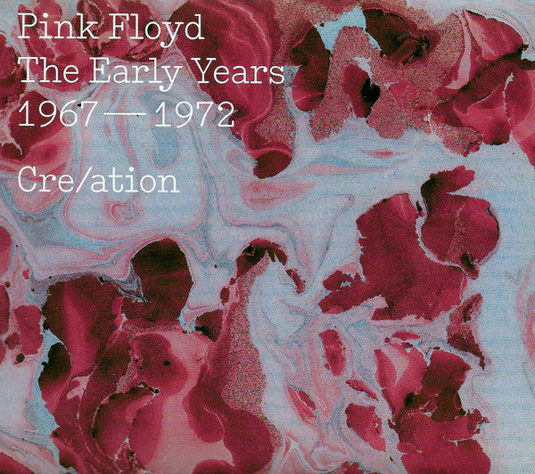 PINK FLOYD - EARLY YEARS 1967-1972 CRE/ATION
