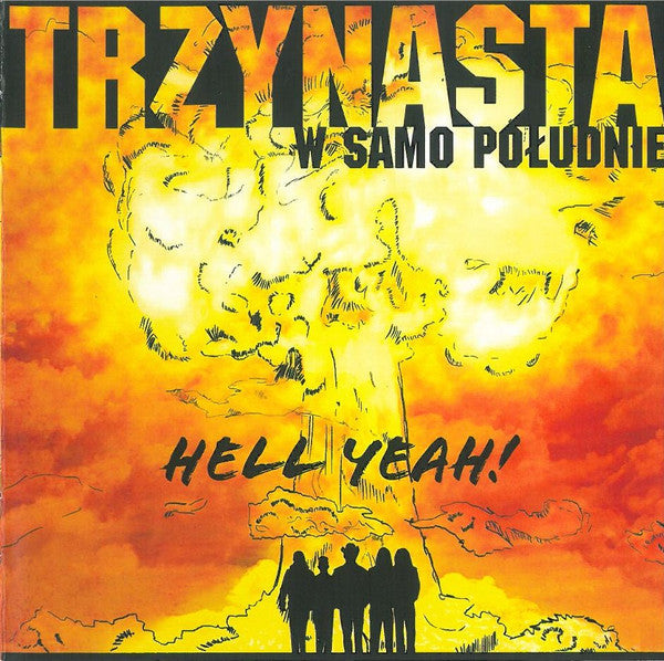 TRZYNASTA W SAMO POLUDNIE - HELL YEAH