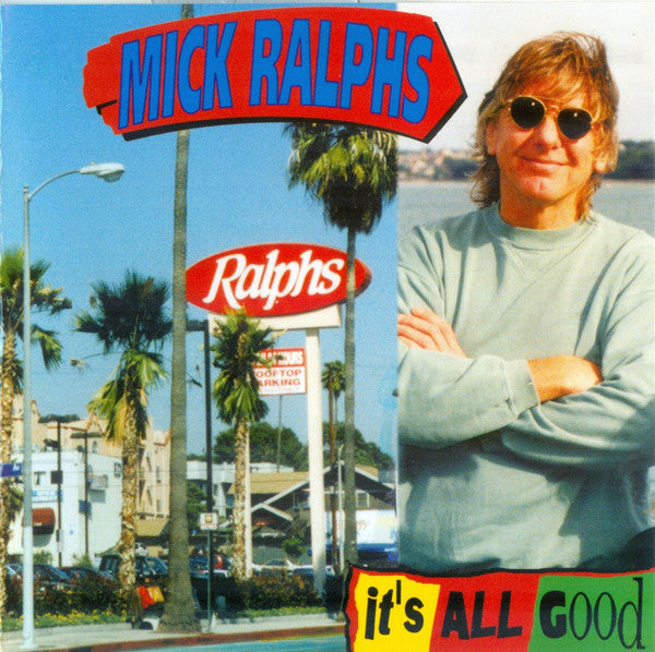 RALPHS,MICK - IT'S ALL GOOD